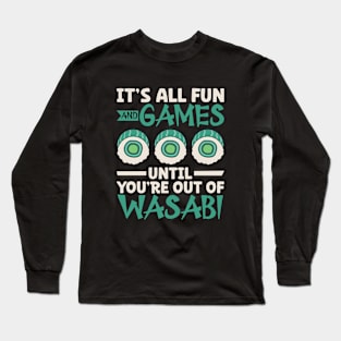 Out of wasabi - Sushi Long Sleeve T-Shirt
